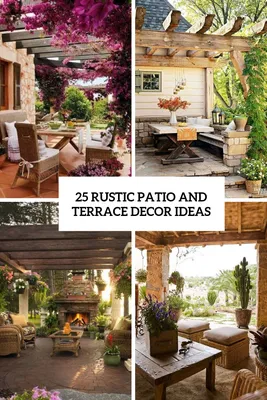 25 Rustic Patio And Terrace Decor Ideas - Shelterness